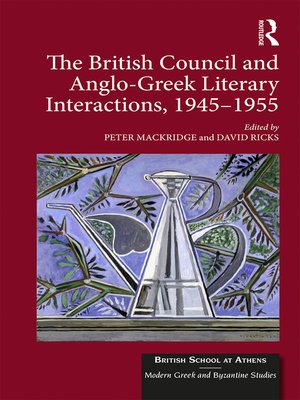 cover image of The British Council and Anglo-Greek Literary Interactions, 1945-1955